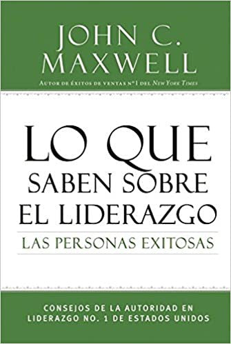 LO QUE SABEN SOBRE EL LIDERAZGO LAS PERSONAS EXITOSAS