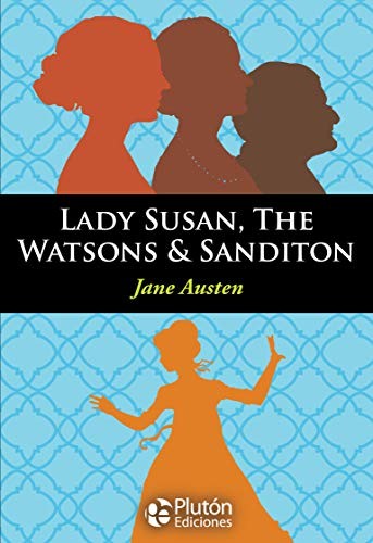 LADY SUSAN, THE WATSONS & SANDITON (INGLES)