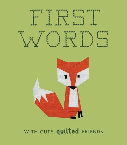 FIRST WORDS WITH CUTE QUILTED FRIENDS
