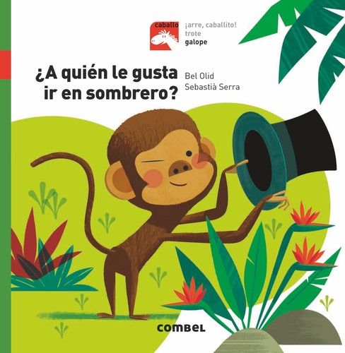 GALOPE - ¿A QUIÉN LE GUSTA IR EN SOMBRERO?
