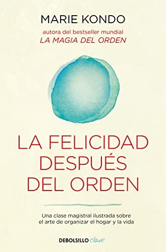 MAGIA DEL ORDEN 2: LA FELICIDAD DESPUES DEL ORDEN
