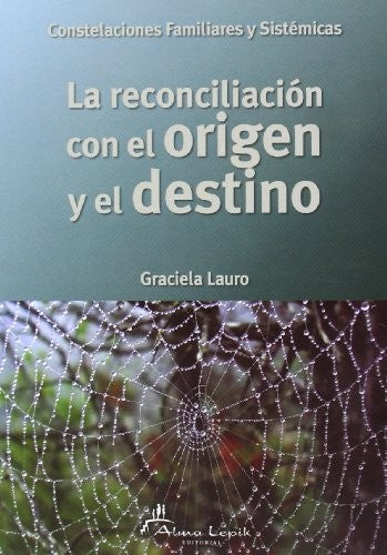 * RECONCILIACIÓN CON EL ORIGEN Y EL DESTINO, LA