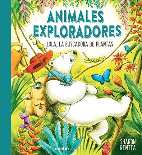 LOLA, LA BUSCADORA DE PLANTAS: ANIMALES EXPLORADORES