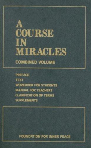 * A COURSE IN MIRACLES: COMBINED VOLUME