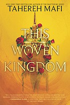 THIS WOVEN KINGDOM 1: THIS WOVEN KINGDOM