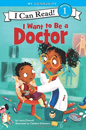 I WANT TO BE A DOCTOR (I CAN READ LEVEL1)
