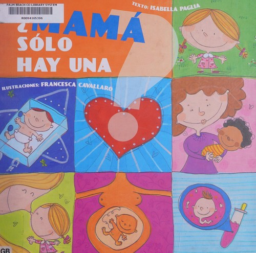 * ¿MAMÁ SÓLO HAY UNA?