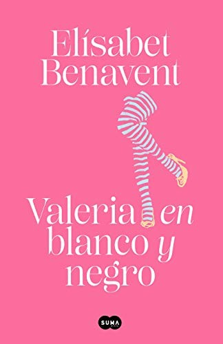 VALERIA 3: VALERIA EN BLANCO Y NEGRO (TAPA DURA)