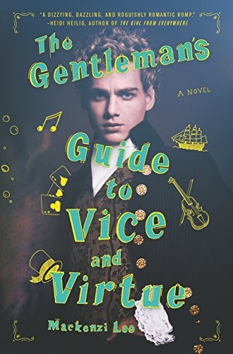 *THE GENTLEMAN'S GUIDE TO VICE AND VIRTUE