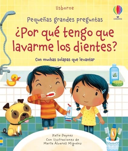 PEQUEÑAS GRANDES PREGUNTAS: ¿POR QUÉ TENGO QUE LAVARME LOS DIENTES?