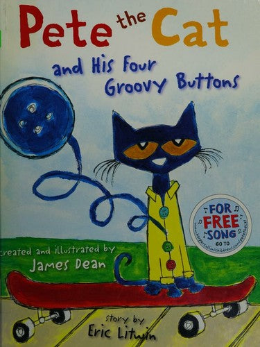 PETE THE CAT: AND HIS FOUR GROOVY BUTTONS
