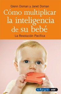 CÓMO MULTIPLICAR LA INTELIGENCIA DE SU BEBÉ