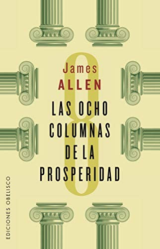 LAS OCHO COLUMNAS DE LA PROSPERIDAD