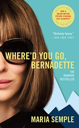 *WHERED YOU GO, BERNADETTE