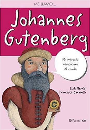 ME LLAMO? JOHANNES GUTENBERG