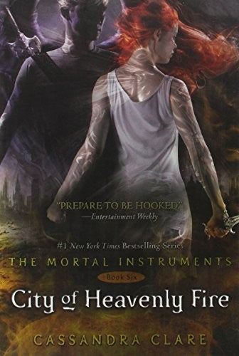 CITY OF HEAVENLY FIRE, MORTAL INSTRUMENTS 6