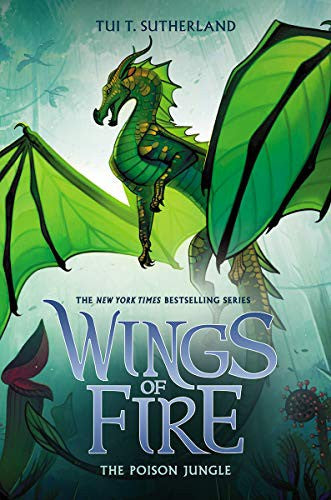 *WINGS OF FIRE 4: POISON JUNGLE, THE