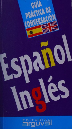 GUÍA DE CONVERSACIÓN ESPAÑOL-INGLÉS