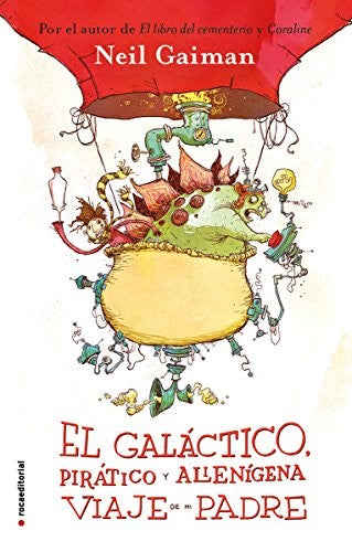 EL GALÁCTICO, PIRÁTICO Y ALIENÍGENA VIAJE DE MI PADRE