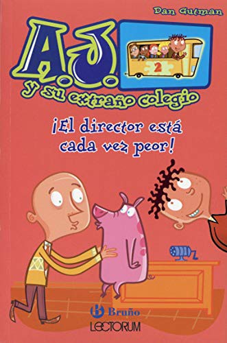 A.J. Y SU EXTRANO COLEGIO: ¡EL DIRECTOR ESTÁ CADA VEZ PEOR!