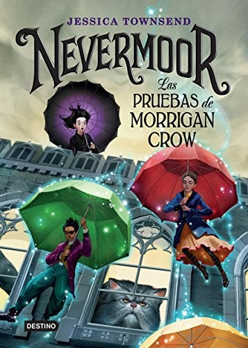 * NEVERMOOR. LAS PRUEBAS DE MORRIGAN CROW