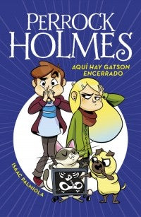 PERROCK HOLMES 5: AQUI HAY GATSON ENCERRADO