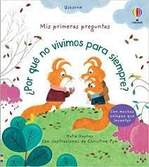 MIS PRIMERAS PREGUNTAS ¿POR QUE NO VIVIMOS PARA SIEMPRE?