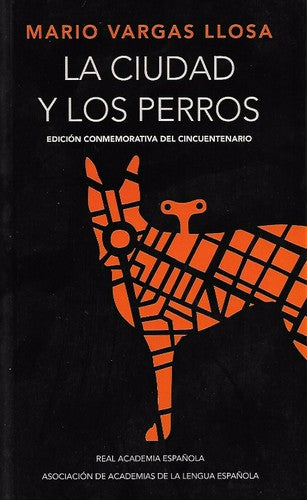 CIUDAD Y LOS PERROS (EDIC CONMEMORATIVA RAE)