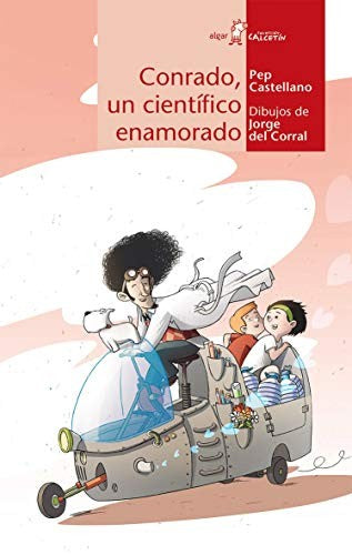 CALCETIN ROJO. CONRADO, UN CIENTÍFICO ENAMORADO