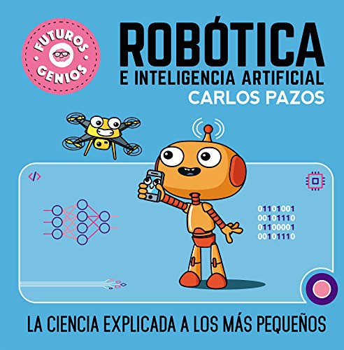 FUTUROS GENIOS 5: ROBÓTICA E INTELIGENCIA ARTIFICIAL