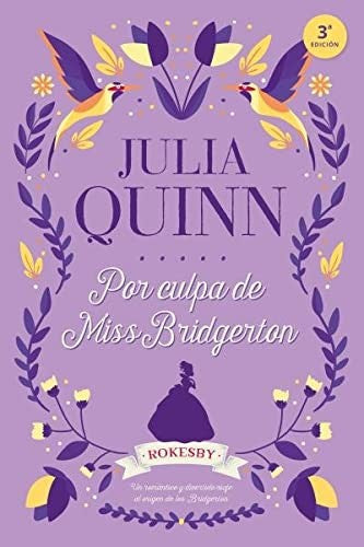 BRIDGERTON PRECUELA 1: POR CULPA DE MISS BRIDGERTON