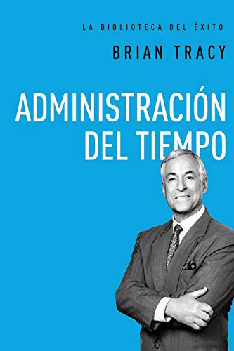 LA BIBLIOTECA DEL ÉXITO 9: ADMINISTRACIÓN DEL TIEMPO