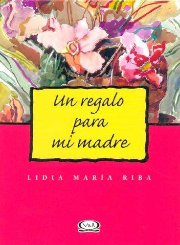 UN REGALO PARA MI MADRE (NUEVA VERSION)