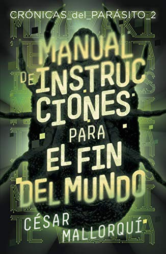 * CRONICA DE PARASITOS 2: MANUAL DE INSTRUCCIONES PARA EL FIN DEL MUNDO