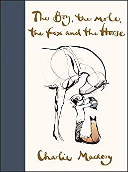 BOY, THE MOLE, THE FOX AND THE HORSE