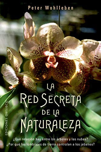 * LA RED SECRETA DE LA NATURALEZA